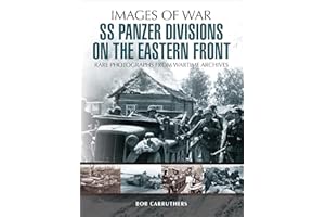 SS Panzer Divisions on the Eastern Front (Images of War)