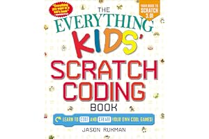 The Everything Kids' Scratch Coding Book: Learn to Code and Create Your Own Cool Games! (Everything® Kids Series)