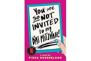 You Are So Not Invited to My Bat Mitzvah!