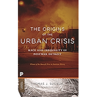 The Origins of the Urban Crisis: Race and Inequality in Postwar Detroit - Updated Edition (Princeton Studies in American… book cover