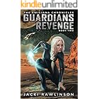 Guardians Revenge: A Space Opera Adventure (The Emiliana Chronicles Book 2)