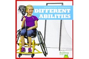 Different Abilities (Bullfrog Books: Celebrating Differences)