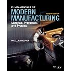 Fundamentals of Modern Manufacturing: Materials, Processes, and Systems, 7th Edition