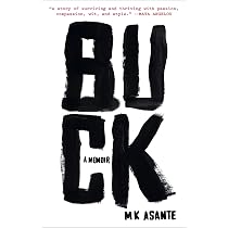 Buck: A Memoir by Asante, M.K.