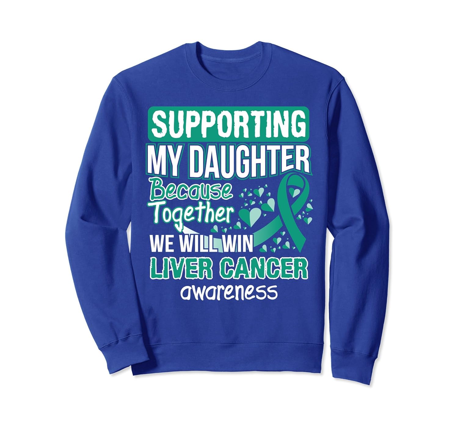 Supporting My Daughter LIVER Cancer Awareness Sweatshirt-anz