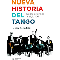 Nueva historia del tango: de los orígenes al siglo XXI (Singular) (Spanish Edition) book cover