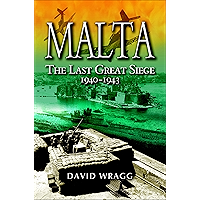 Malta: The Last Great Siege, 1940–1943 book cover