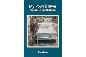 My Powell River: Growing Up In A Mill Town