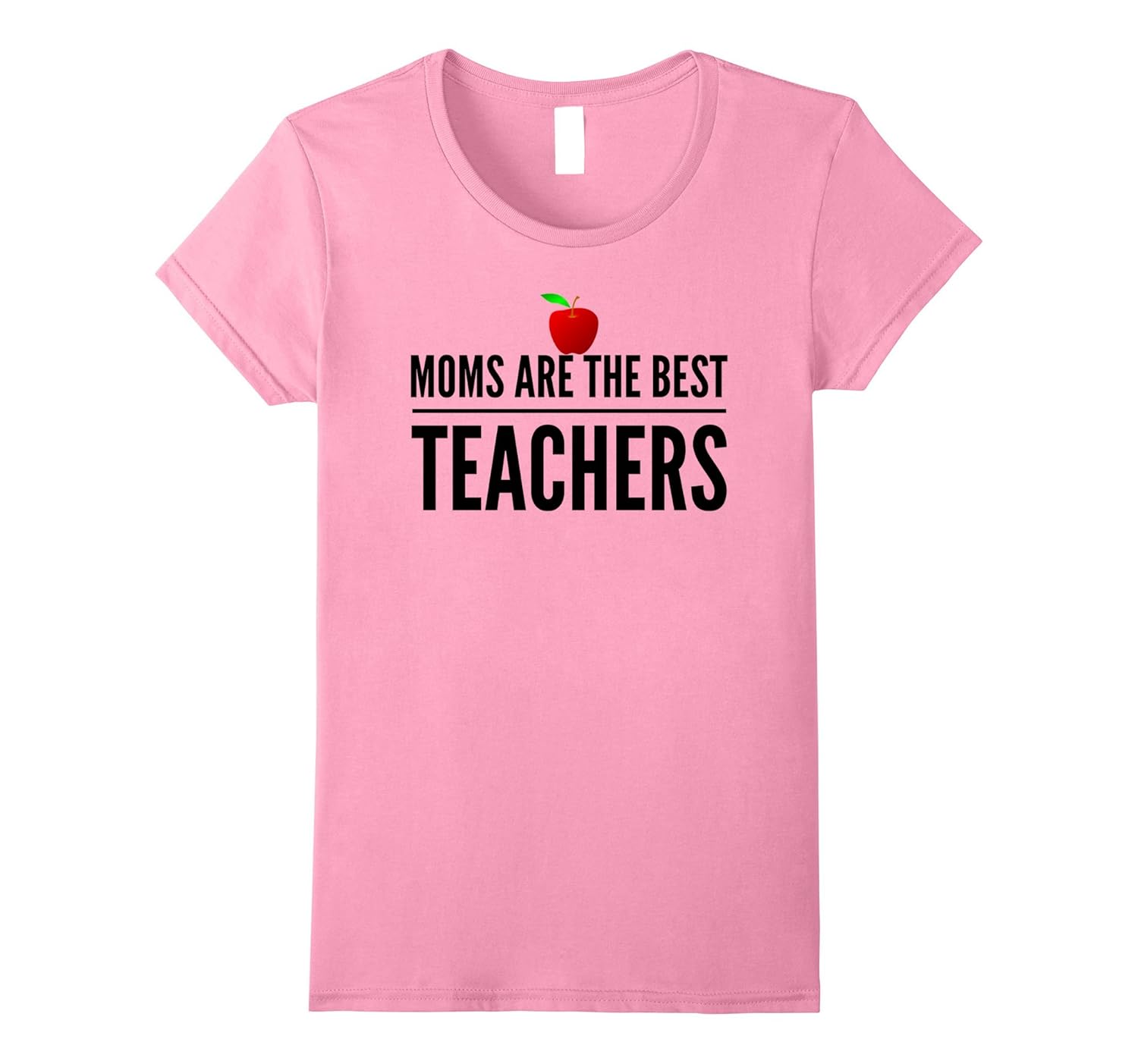 Womens Moms are the Best Teachers T-Shirt-ANZ