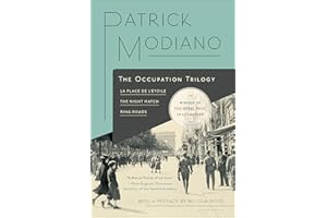 The Occupation Trilogy: La Place de l'Étoile, The Night Watch, and Ring Roads