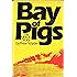 Bay of Pigs: The Untold Story