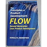 The Principles of Product Development Flow: Second Generation Lean Product Development