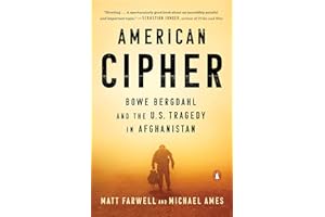 American Cipher: Bowe Bergdahl and the U.S. Tragedy in Afghanistan