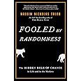 Fooled by Randomness: The Hidden Role of Chance in Life and in the Markets (Incerto)