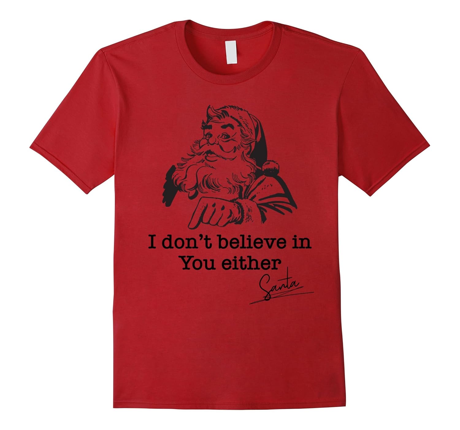 I Don't Believe In You Either Funny Xmas Tshirt-ANZ