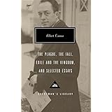 The Plague, The Fall, Exile and the Kingdom, and Selected Essays (Everyman's Library)
