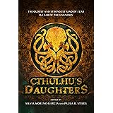 Cthulhu's Daughters: Stories of Lovecraftian Horror