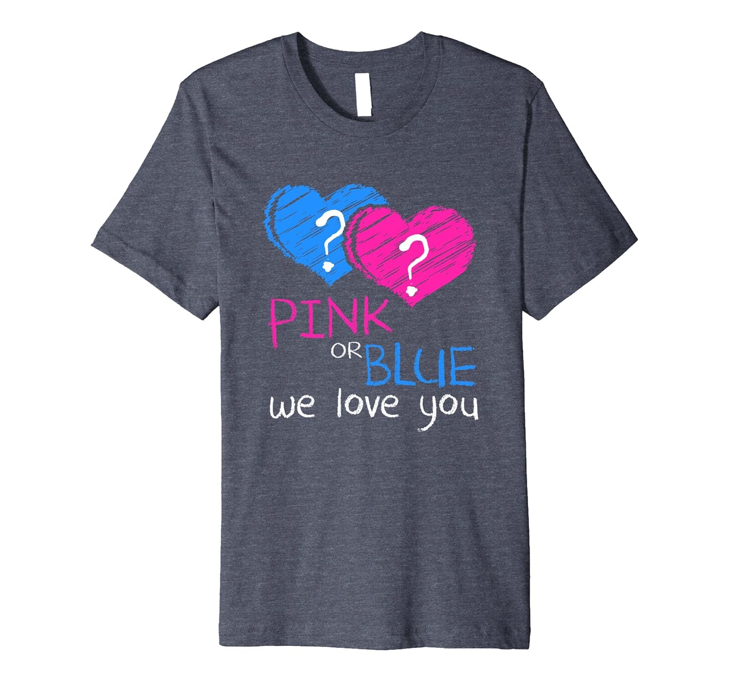 Pink Or Blue We Love You - Gender Reveal Shirt (Fitted)-anz