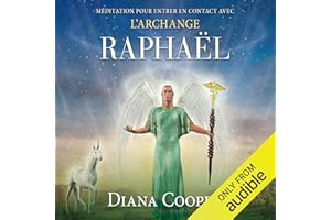 Méditation pour entrer en contact avec l'archange Raphaël