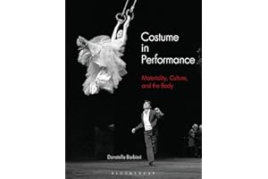 Costume in Performance: Materiality, Culture, and the Body