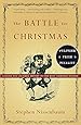 The Battle for Christmas: A Social and Cultural History of Our Most Cherished Holiday