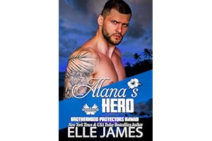 Alana's Hero (Brotherhood Protectors Hawaii Book 9)