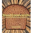 Bread Comes to Life: A Garden of Wheat and a Loaf to Eat