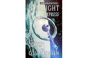 Starlight Express: An Amaranthe Short Story (Amaranthe Short Stories Book 8)
