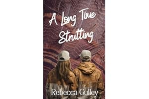 A Long Time Strutting (River Valley Book 2)