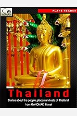 Thailand Plane Reader - Get Excited About Your Upcoming Trip to Thailand: Stories about the People, Places, and Eats of Thailand (GoNOMAD Plane Readers Book 19) Kindle Edition