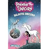 Galactic Unicorn: Another Phoebe and Her Unicorn Adventure (Volume 22)