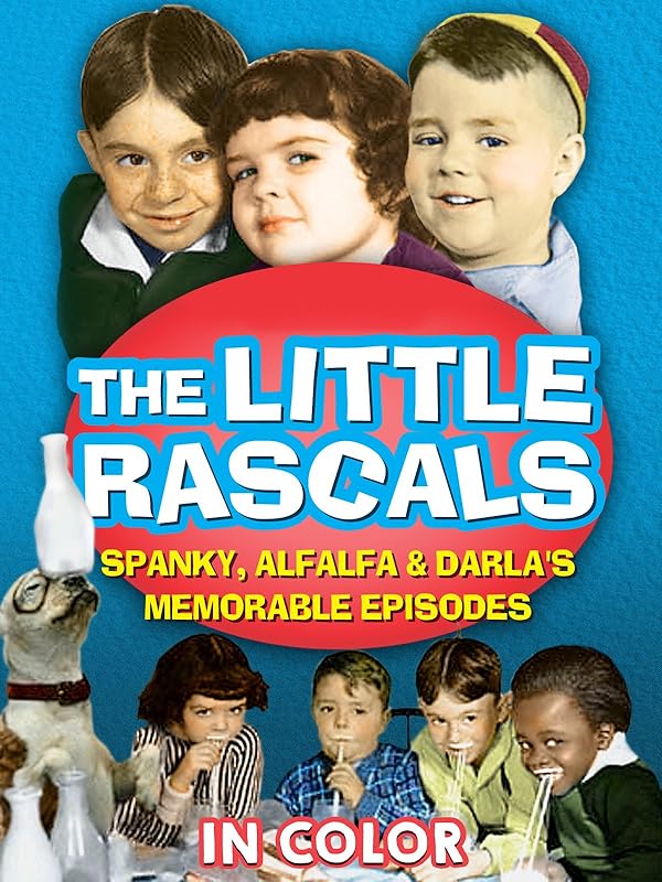 The Little Rascals Spanky, Alfalfa, & Darla's Memorable