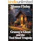 Granny’s Ghost and the Tool Shed Tragedy (Ghostly Gumshoe Cozy Mysteries Book 22)