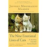The Nine Emotional Lives of Cats: A Journey Into the Feline Heart