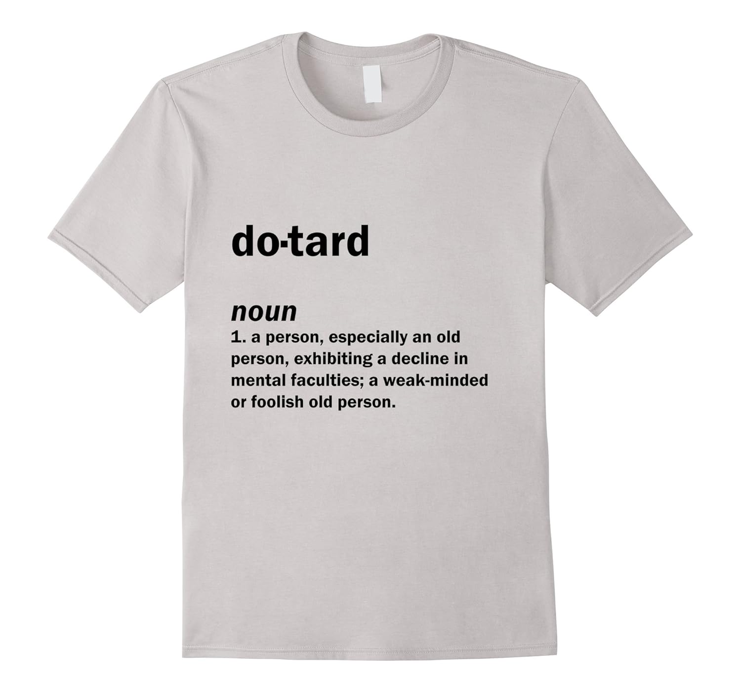 Dotard Tshirt Definition T Shirt Funny Novelty TeeArt Artvinatee