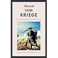 Clausewitz - Vom Kriege: Militärische Führung und Strategie (German Edition) book cover Clausewitz - Vom Kriege: Militärische Führung und Strategie (German Edition) book cover