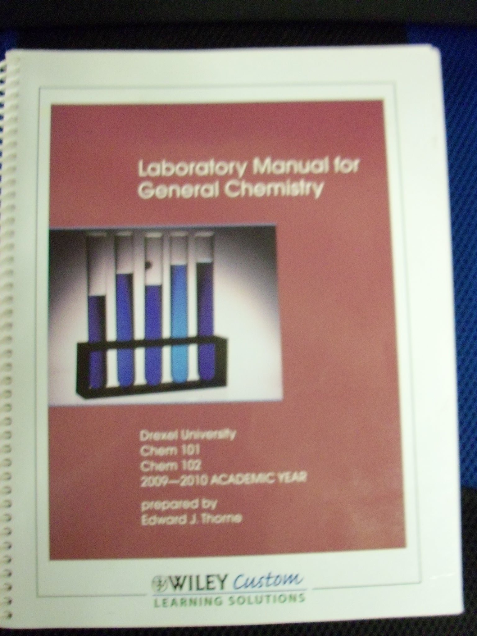 Laboratory Manual for General Chemistry (Drexel University, Chem 101 Chem  102) Spiral-bound – 2010
