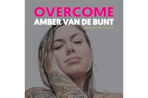 Overcome: A Memoir of Abuse, Addiction, Sex Work, and Recovery