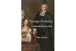 George Berkeley: A Philosophical Life