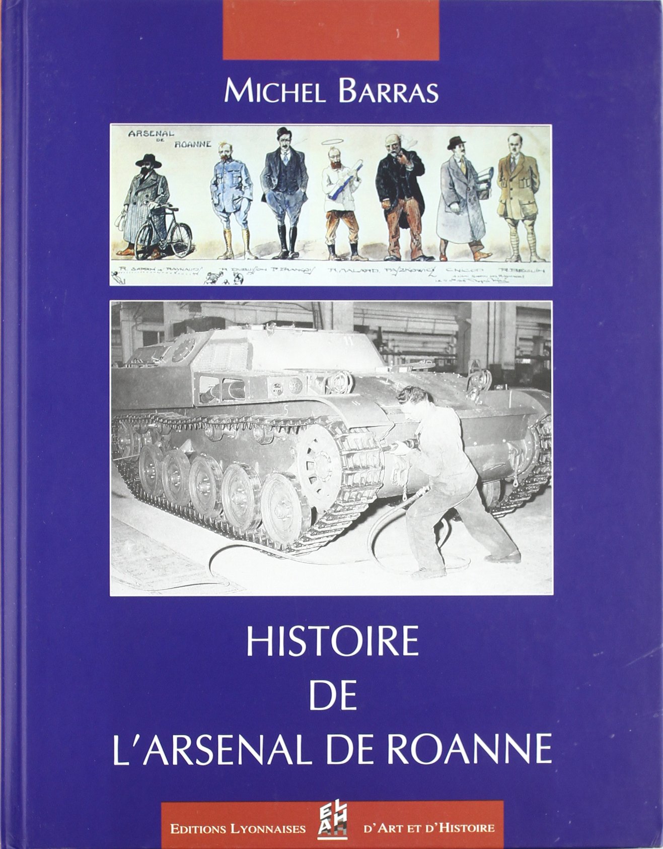 Amazon Fr Histoire De L Arsenal De Roanne Barras Michel Livres