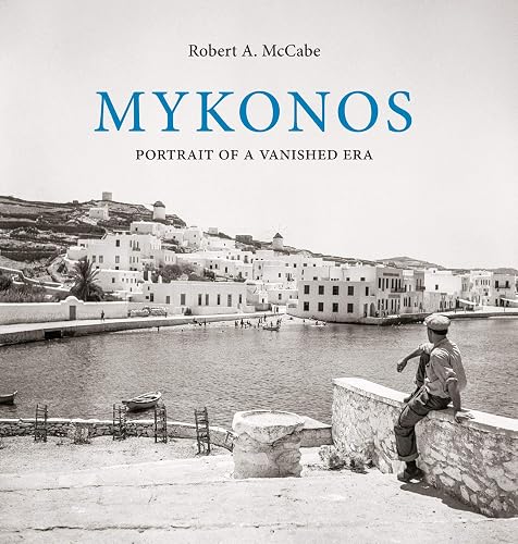 Download Mykonos: Portrait of a Vanished Era PDF