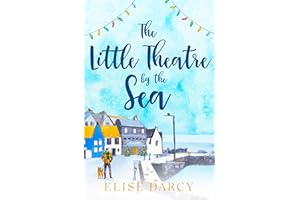 The Little Theatre by the Sea (The Sunrise Coast Series Book 12)