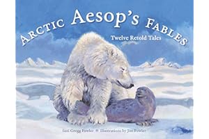 Arctic Aesop's Fables: Twelve Retold Tales (Alaska Books)