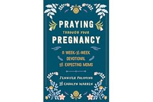 Praying Through Your Pregnancy: A Week-by-Week Devotional for Expecting Moms – Christian Pregnancy Journal and Keepsake Gift for First-Time Moms and New Parents