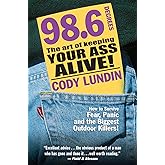 98.6 Degrees: The Art of Keeping Your Ass Alive