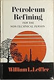 Petroleum Refining for the Non-Technical Person