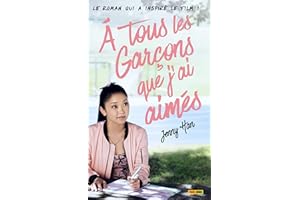 Les Amours de Lara Jean T01: À tous les garçons que j'ai aimés... (French Edition)