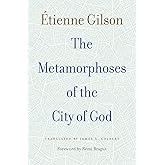 The Metamorphoses of the City of God