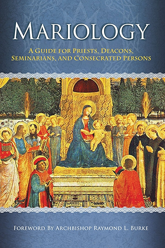 Download Mariology: A Guide for Priests, Deacons, Seminarians and Consecrated Persons (English Edition) PDF