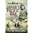 Japan's Pacific War: Personal Accounts of the Emperor's Warriors